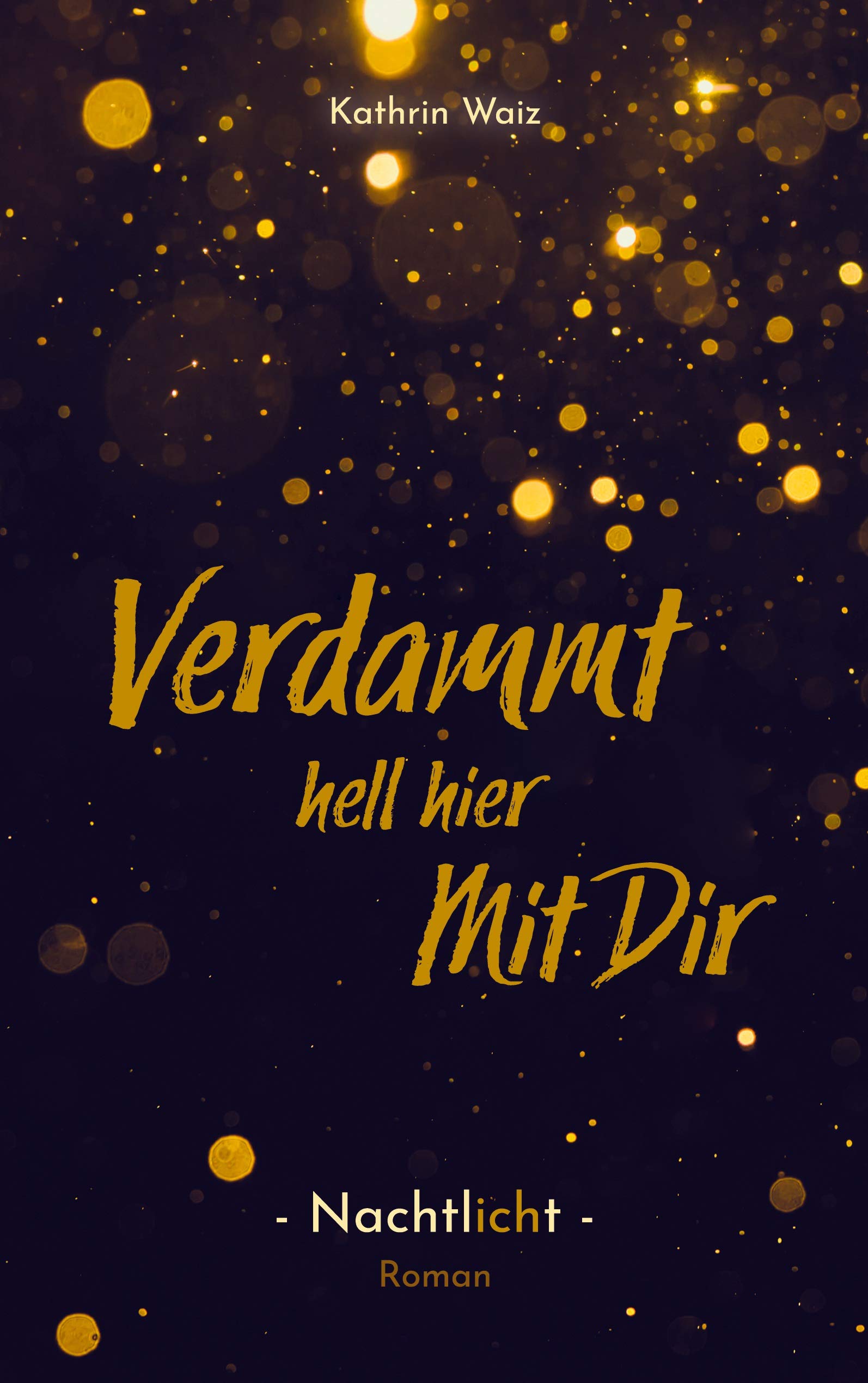 Verdammt hell hier mit dir Contemporary literature Books