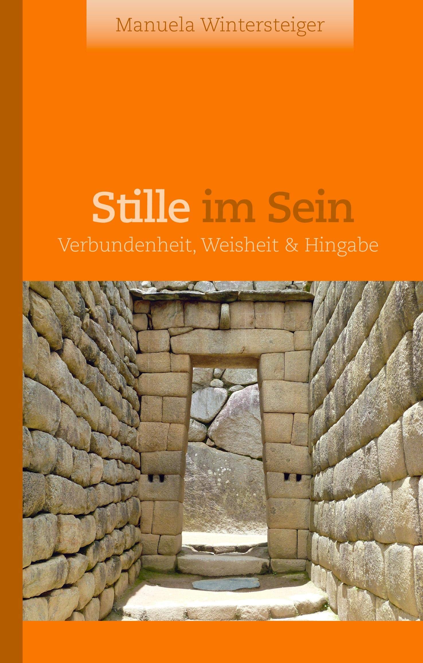 Stille im Sein: Verbundenheit, Weisheit & Hingabe Contemporary literature