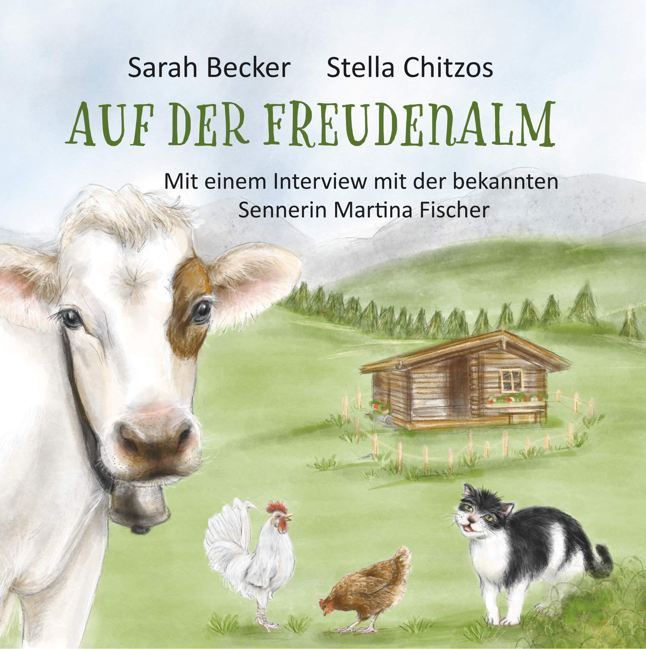 Auf der Freudenalm: Mit einem Interview mit der bekannten Sennerin Martina Fischer Novels & Short Stories