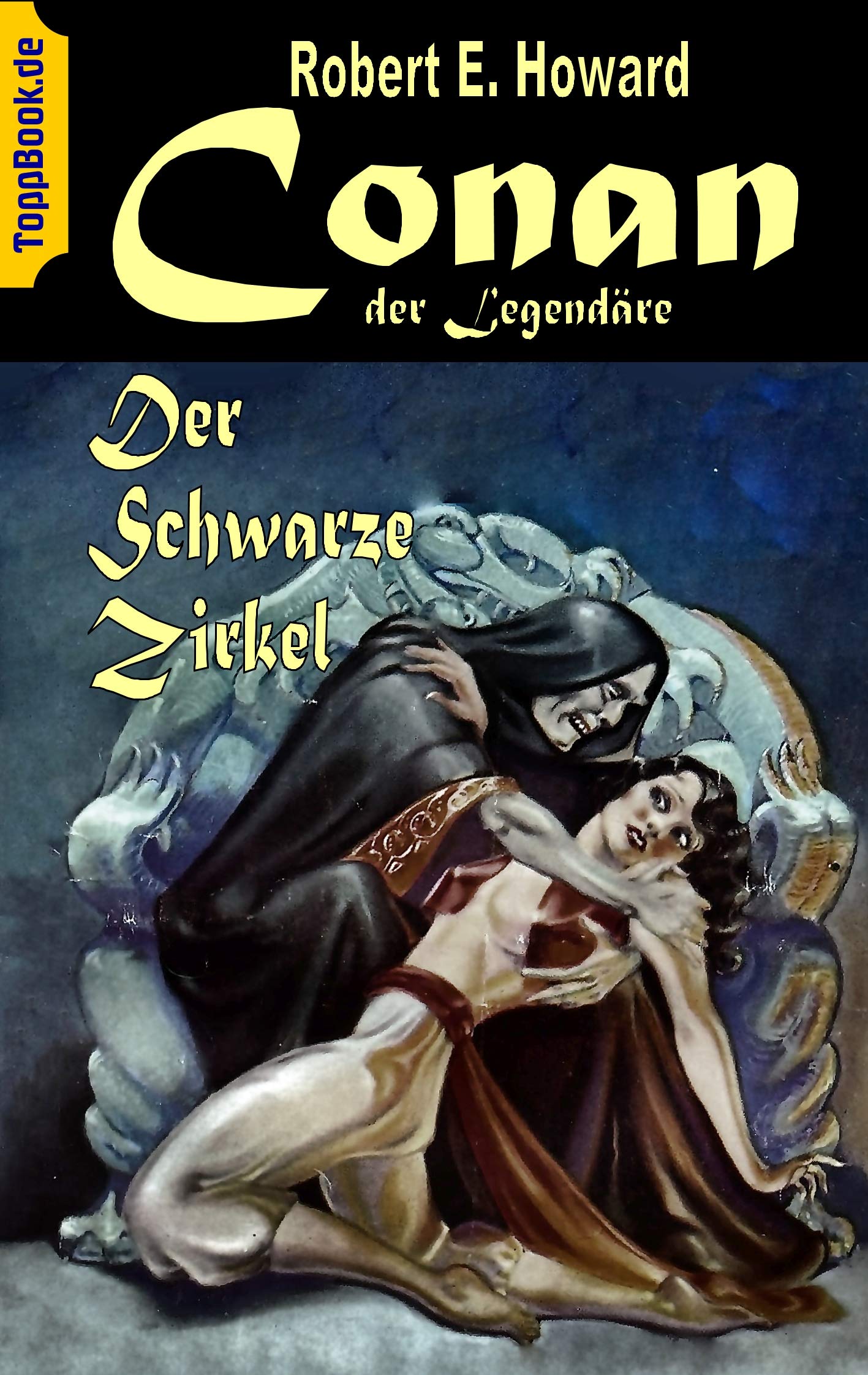 Conan der Legendäre: Der Schwarze Zirkel (ToppBook Fantastische Welt) Fairy Tales & Legends