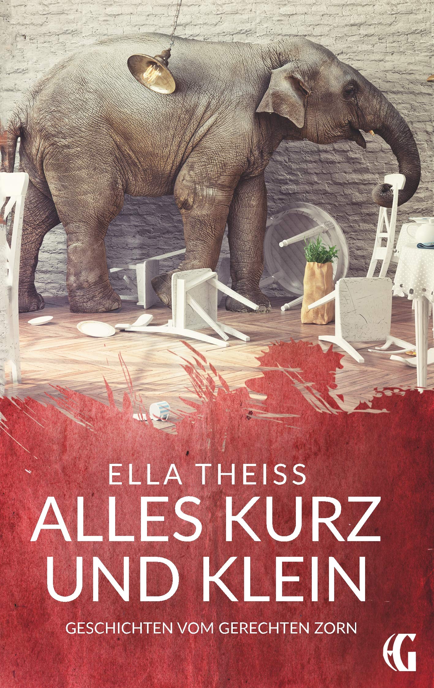 Alles kurz und klein: Geschichten vom gerechten Zorn (Edition Gegenwind) Contemporary literature