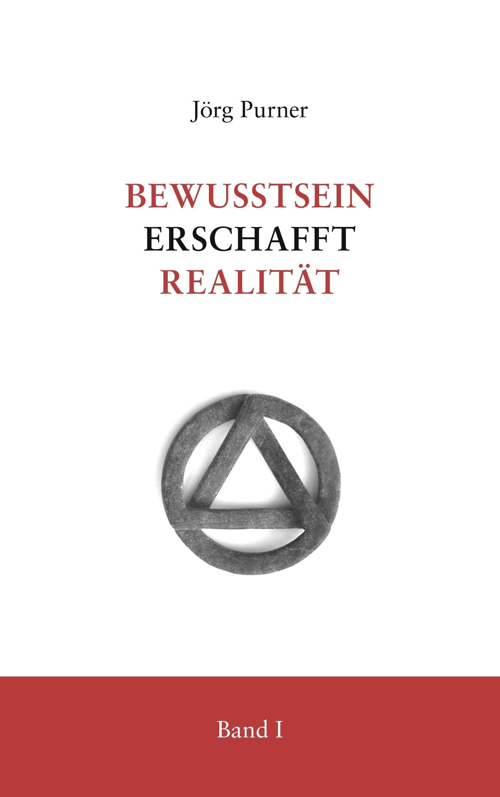 Bewusstsein erschafft Realität Philosophy