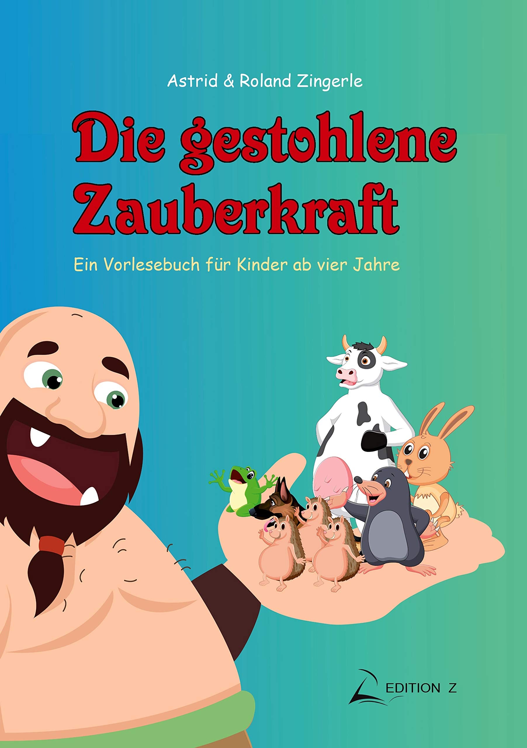 Die gestohlene Zauberkraft: Ein Vorlesebuch für Kinder ab vier Jahre Fairy Tales & Legends