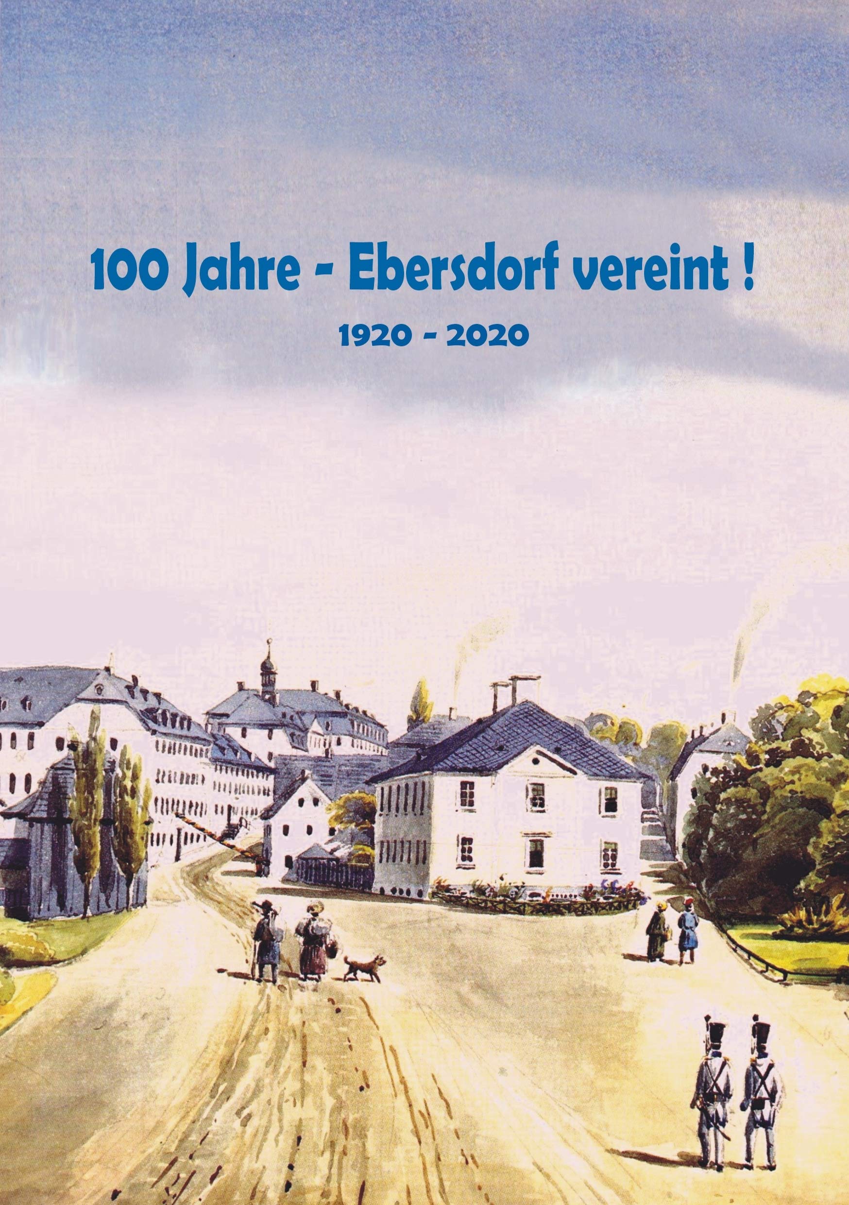100 Jahre - Ebersdorf vereint!: 1920 - 2020 Books