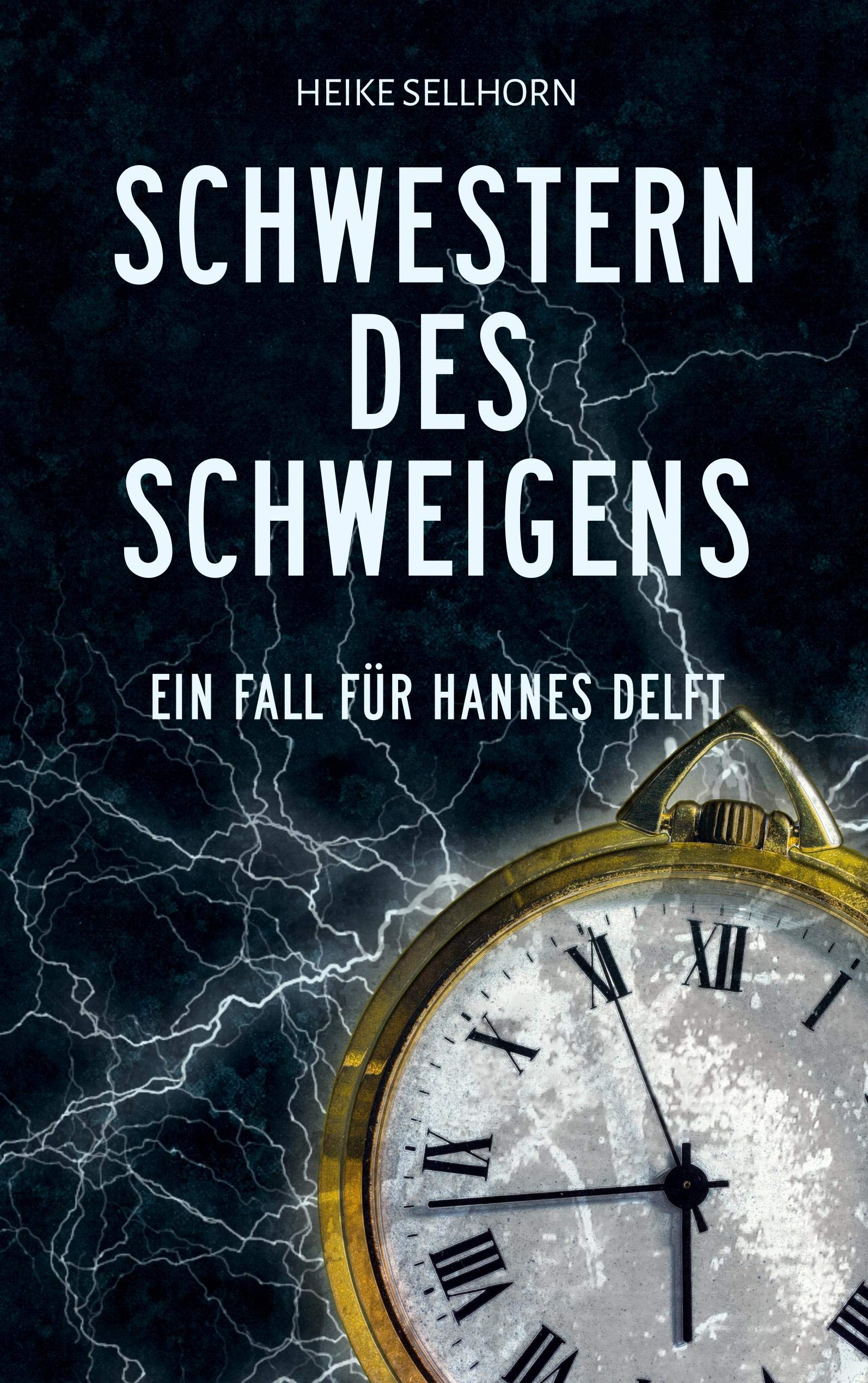 Schwestern des Schweigens: Ein Fall für Hannes Delft (Tangstedt Krimi) Contemporary literature