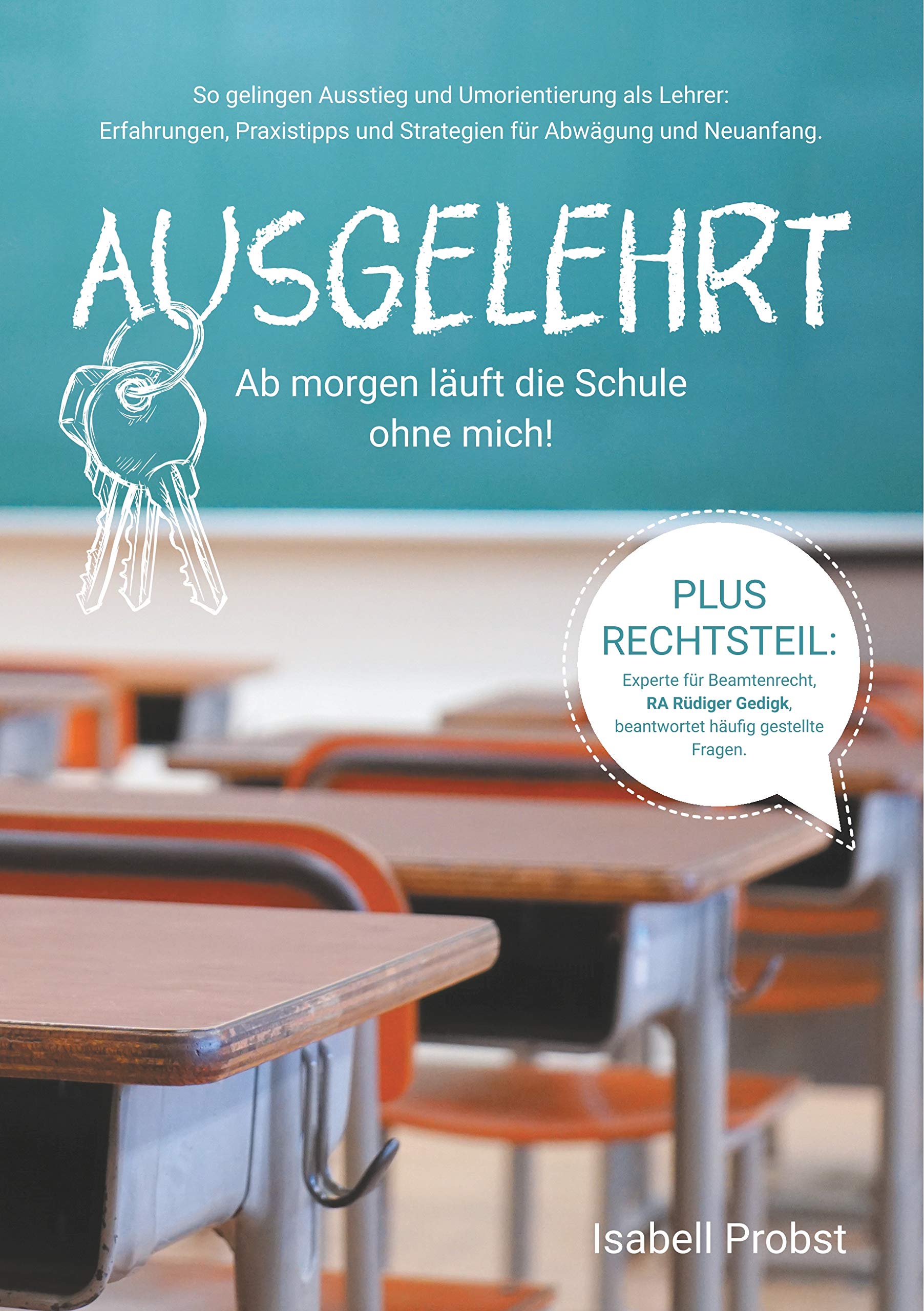 Ausgelehrt. Ab morgen läuft die Schule ohne mich! Business, Finance & Career