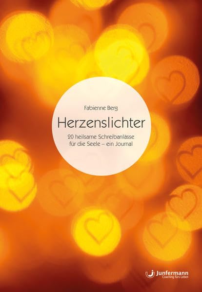 Herzenslichter: 20 heilsame Schreibanlässe für die Seele – ein Journal Business, Finance & Career