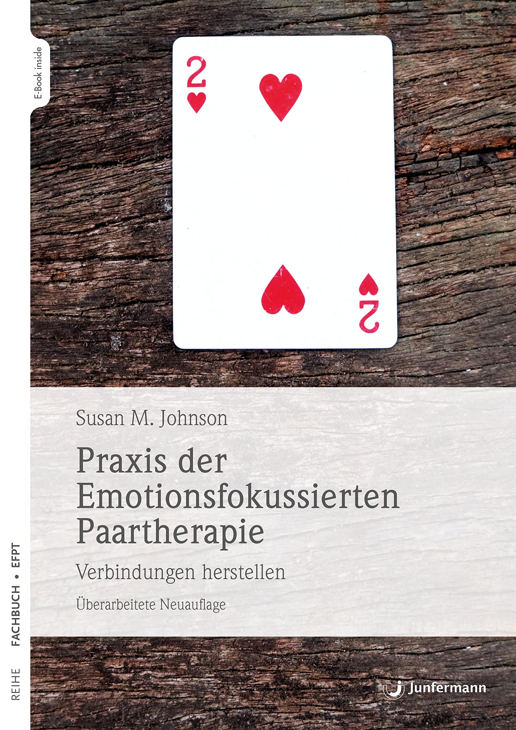 Praxis der Emotionsfokussierten Paartherapie: Verbindungen herstellen. Überarbeitete Neuauflage Medicine