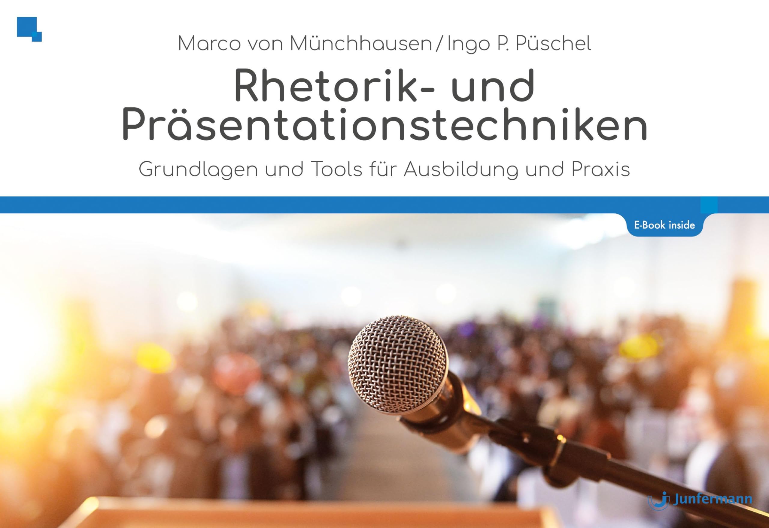 Rhetorik und Präsentationstechniken: Die Kunst, frei zu reden und zu überzeugen Business, Finance & Career