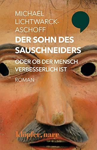 Der Sohn des Sauschneiders oder ob der Mensch verbesserlich ist: Roman Social Sciences