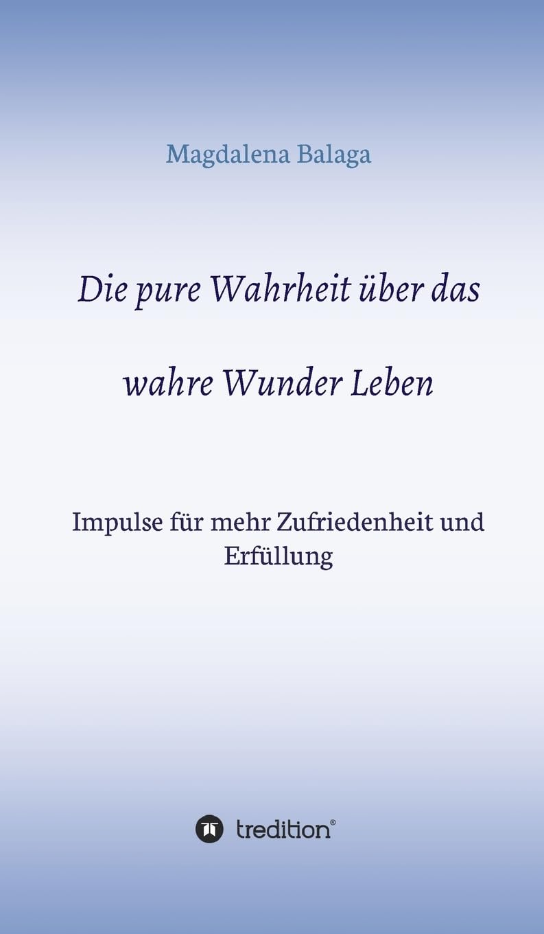 Die pure Wahrheit über das wahre Wunder Leben: Impulse für mehr Zufriedenheit und Erfüllung Parents & Children