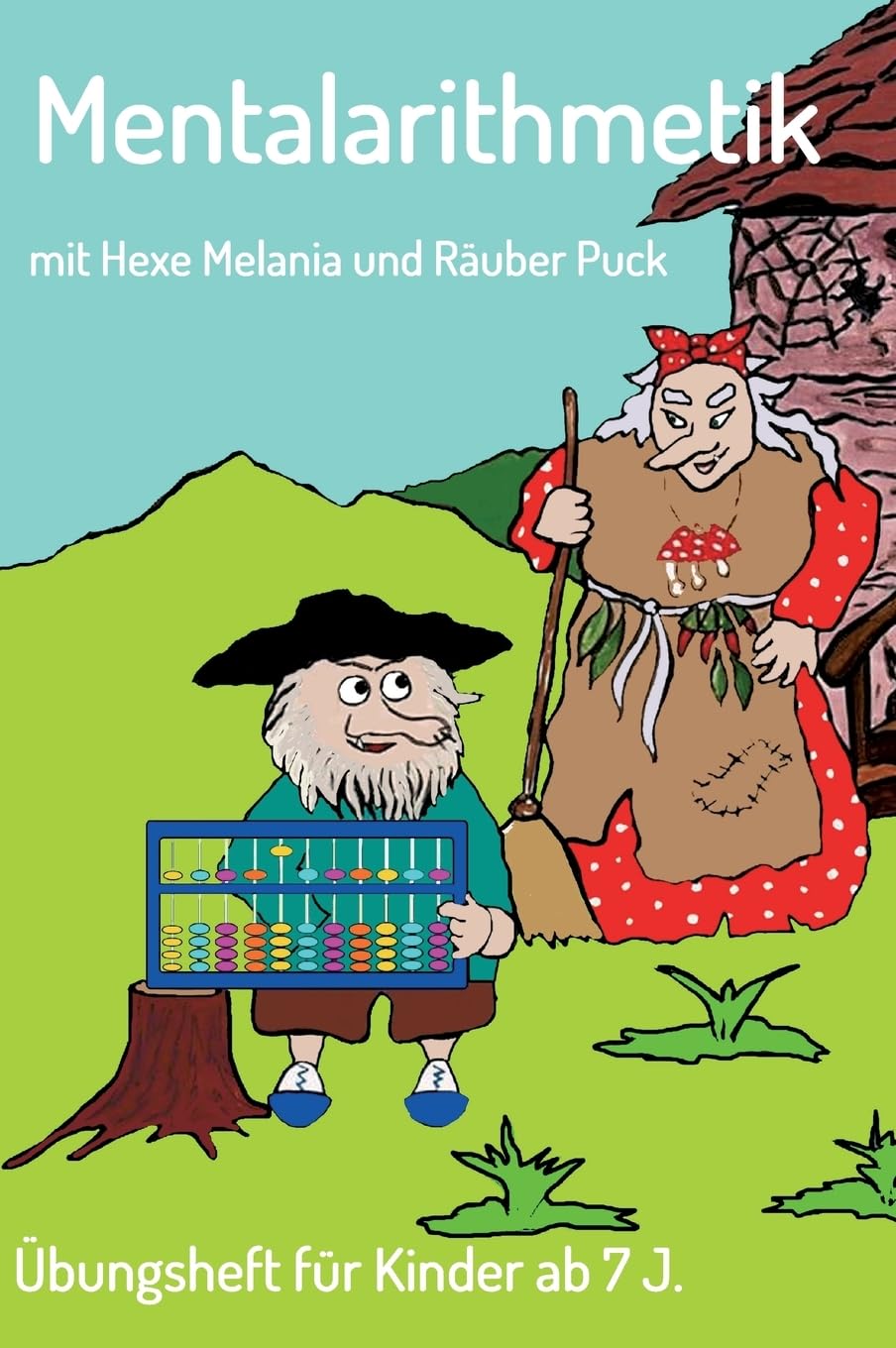 Mentalarithmetik: Übungsheft für Kinder ab 7 J. General education
