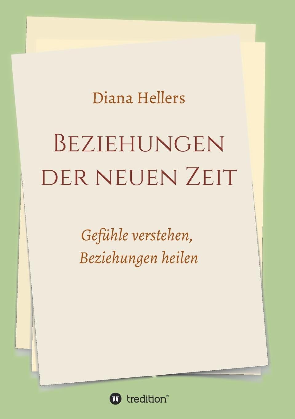 Beziehungen der neuen Zeit: Gefühle verstehen, Beziehungen heilen Partnership & Love