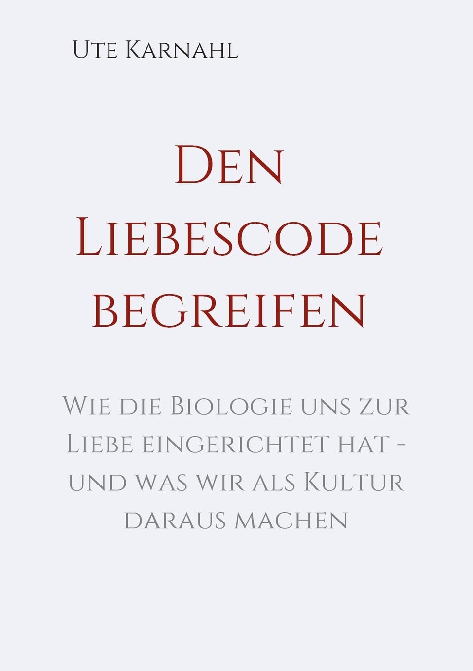 Den Liebescode begreifen Business & Technology
