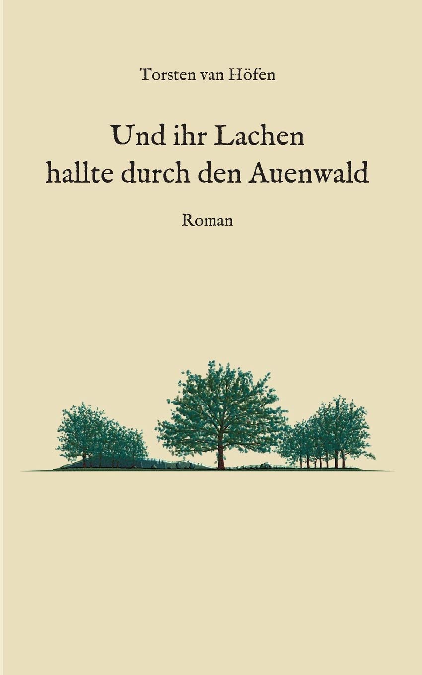 Und ihr Lachen hallte durch den Auenwald Contemporary literature