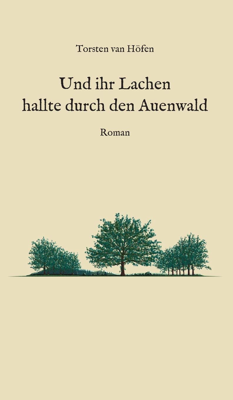 Und ihr Lachen hallte durch den Auenwald Contemporary literature