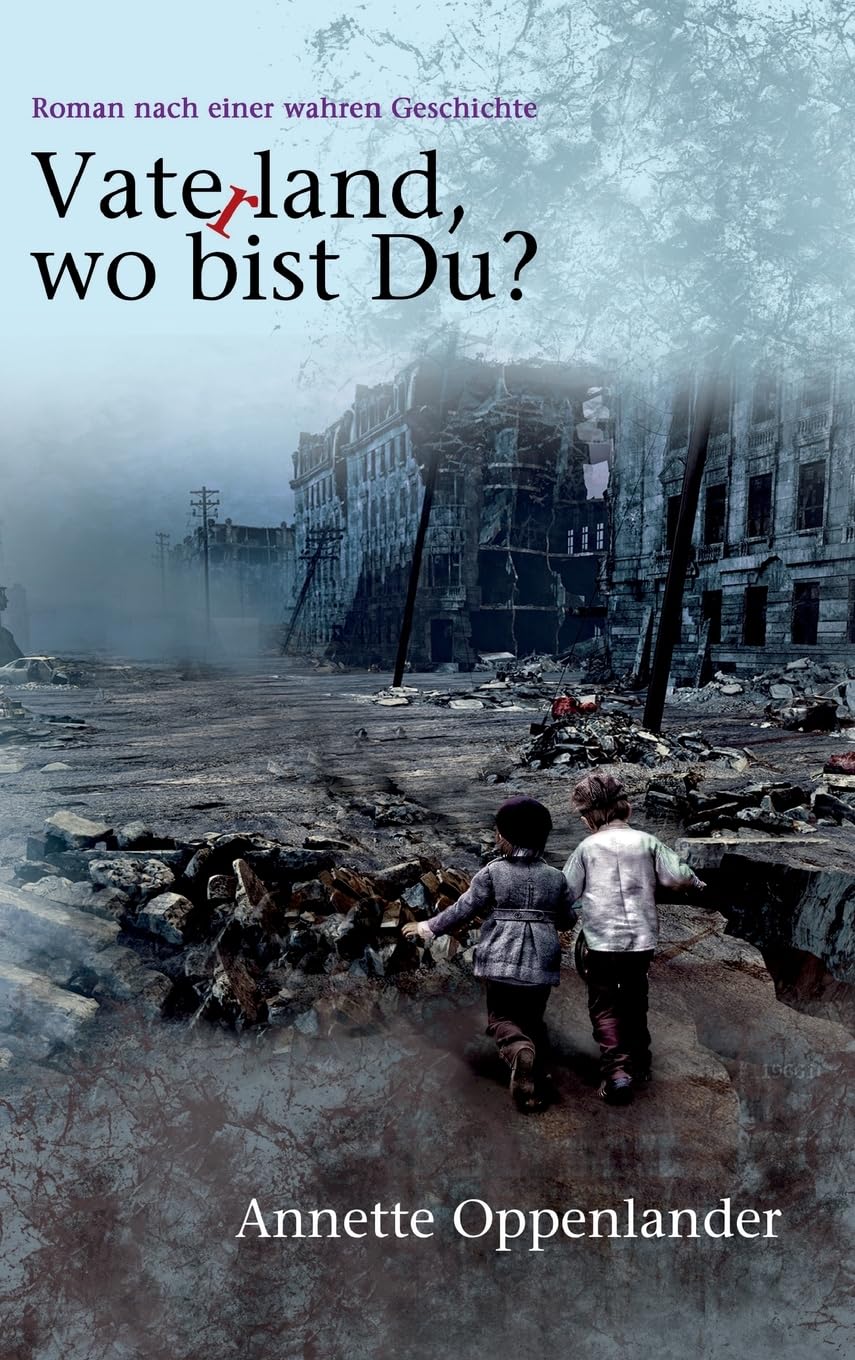 Vaterland, wo bist du? Historical Fiction
