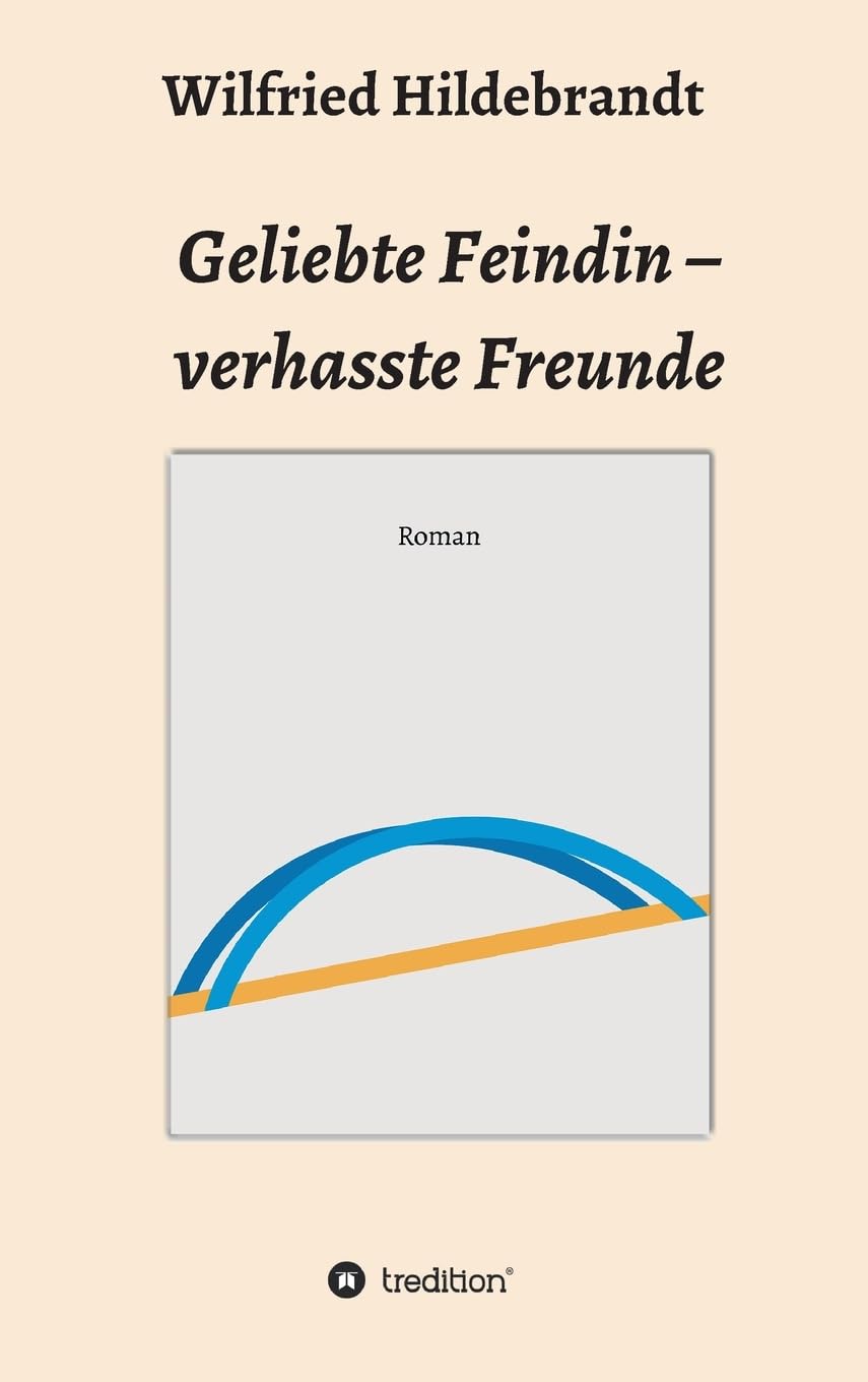 Geliebte Feindin – verhasste Freunde Contemporary literature