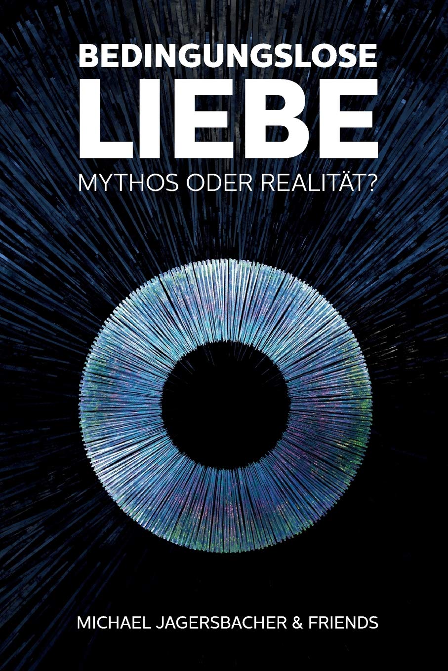 Product Image: Bedingungslose Liebe - Mythos oder Realität?