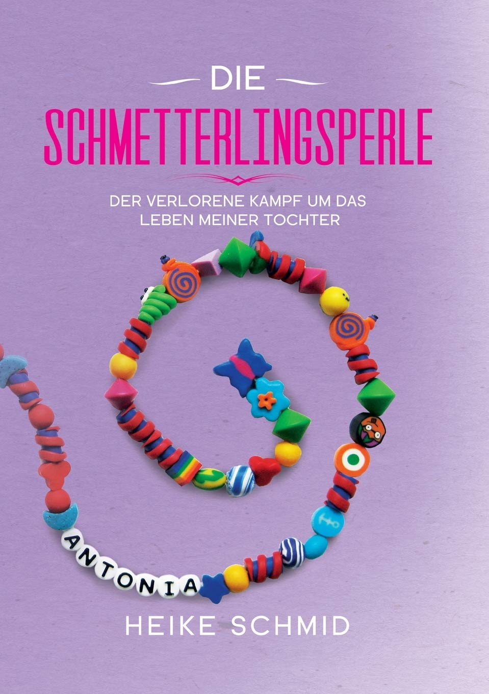 Die Schmetterlingsperle: Der verlorene Kampf um das Leben meiner Tochter Personalities