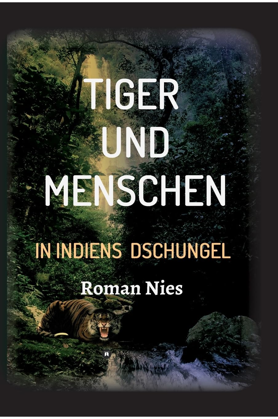 Tiger und Menschen: In Indiens Dschungel Memories