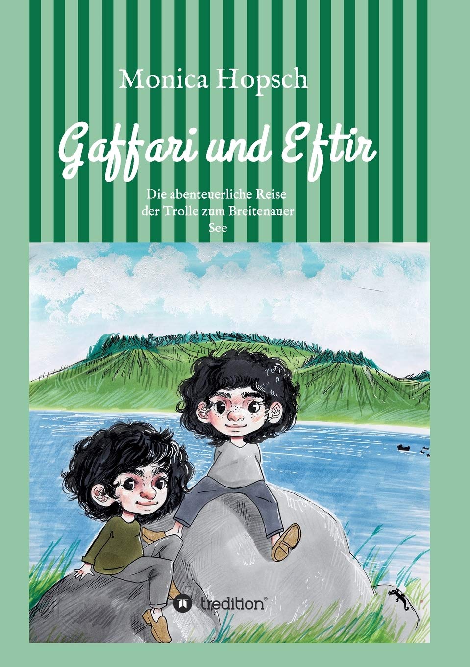 Gaffari und Eftir: Die lange Reise der Trolle zum Breitenauer See Novels & Short Stories