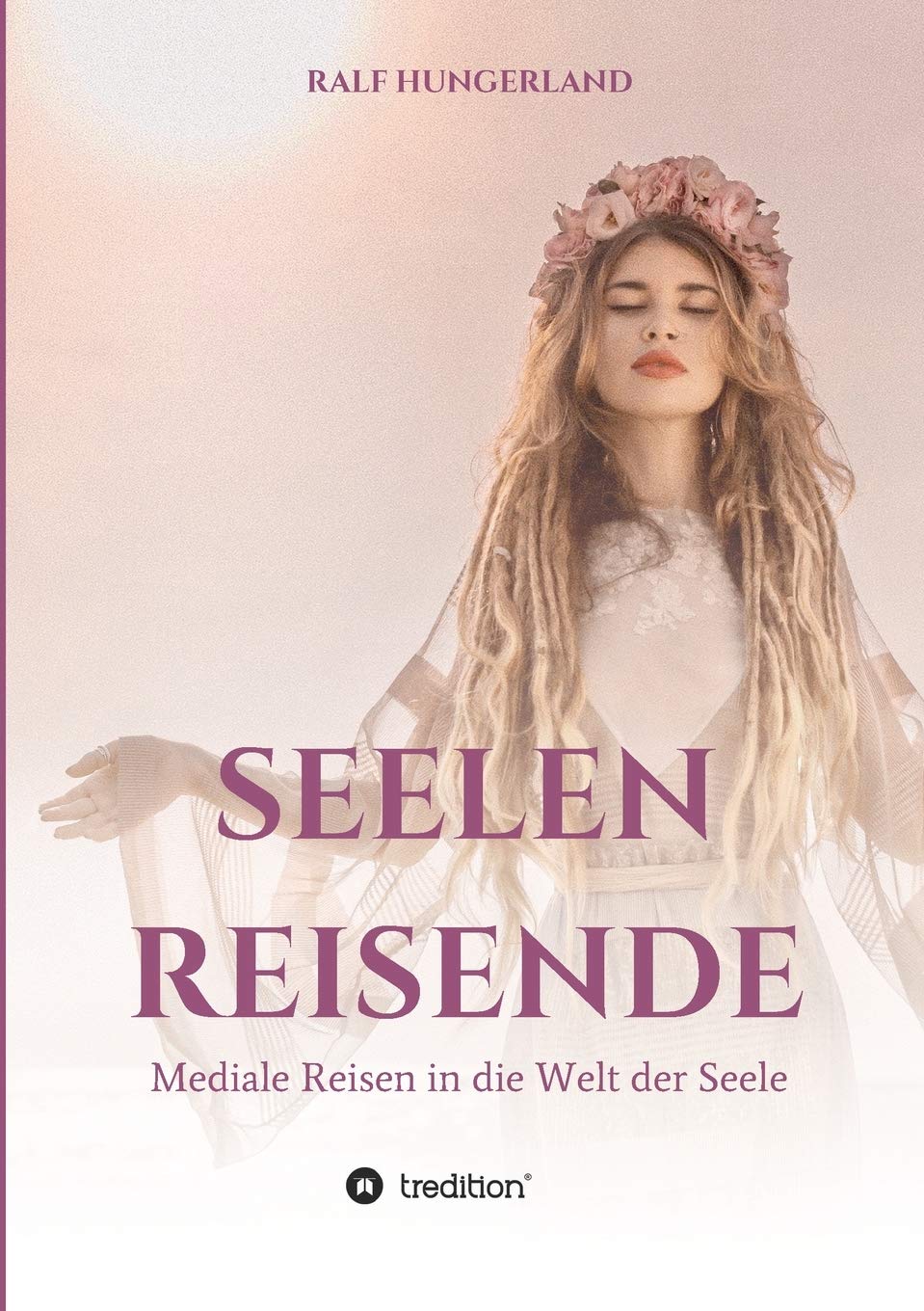 Seelenreisende - Mediale Reisen in die Welt der Seele Learning & Reference