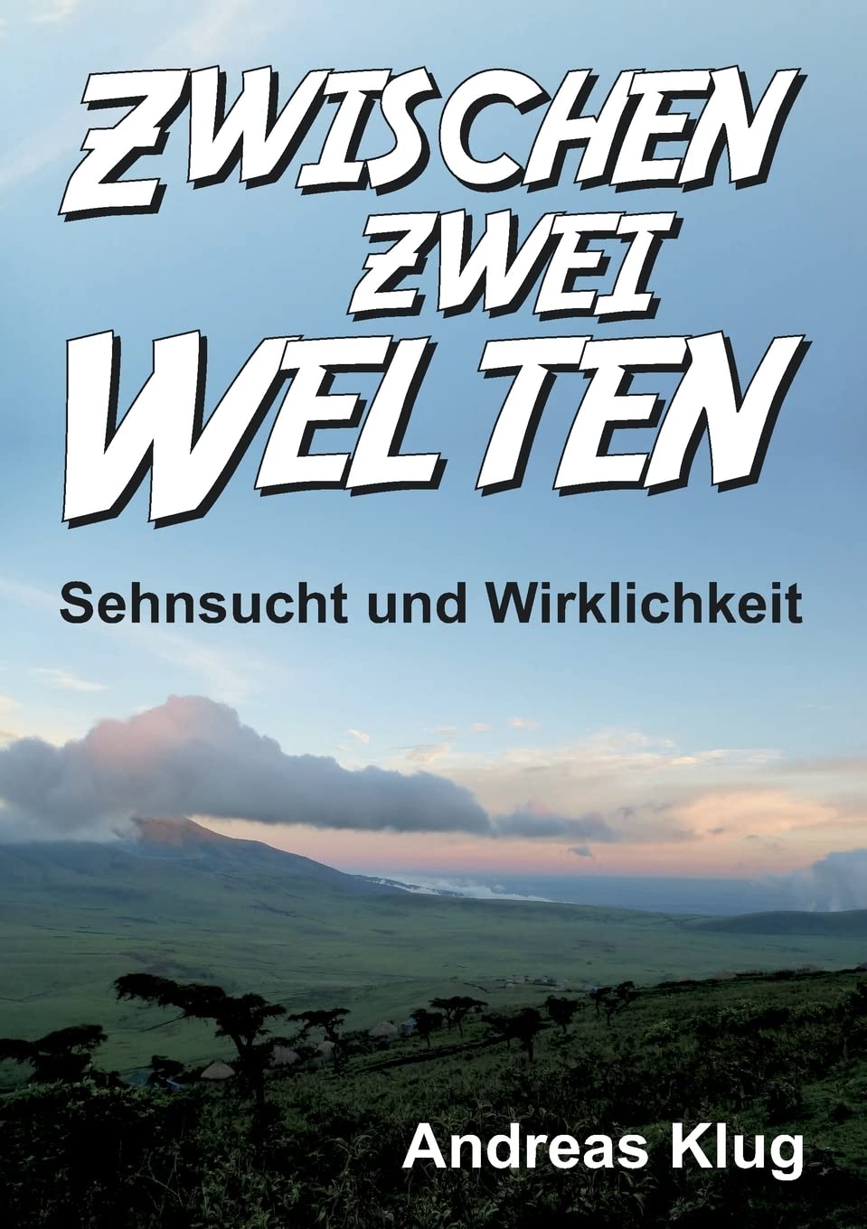 Zwischen zwei Welten - Sehnsucht und Wirklichkeit Memories