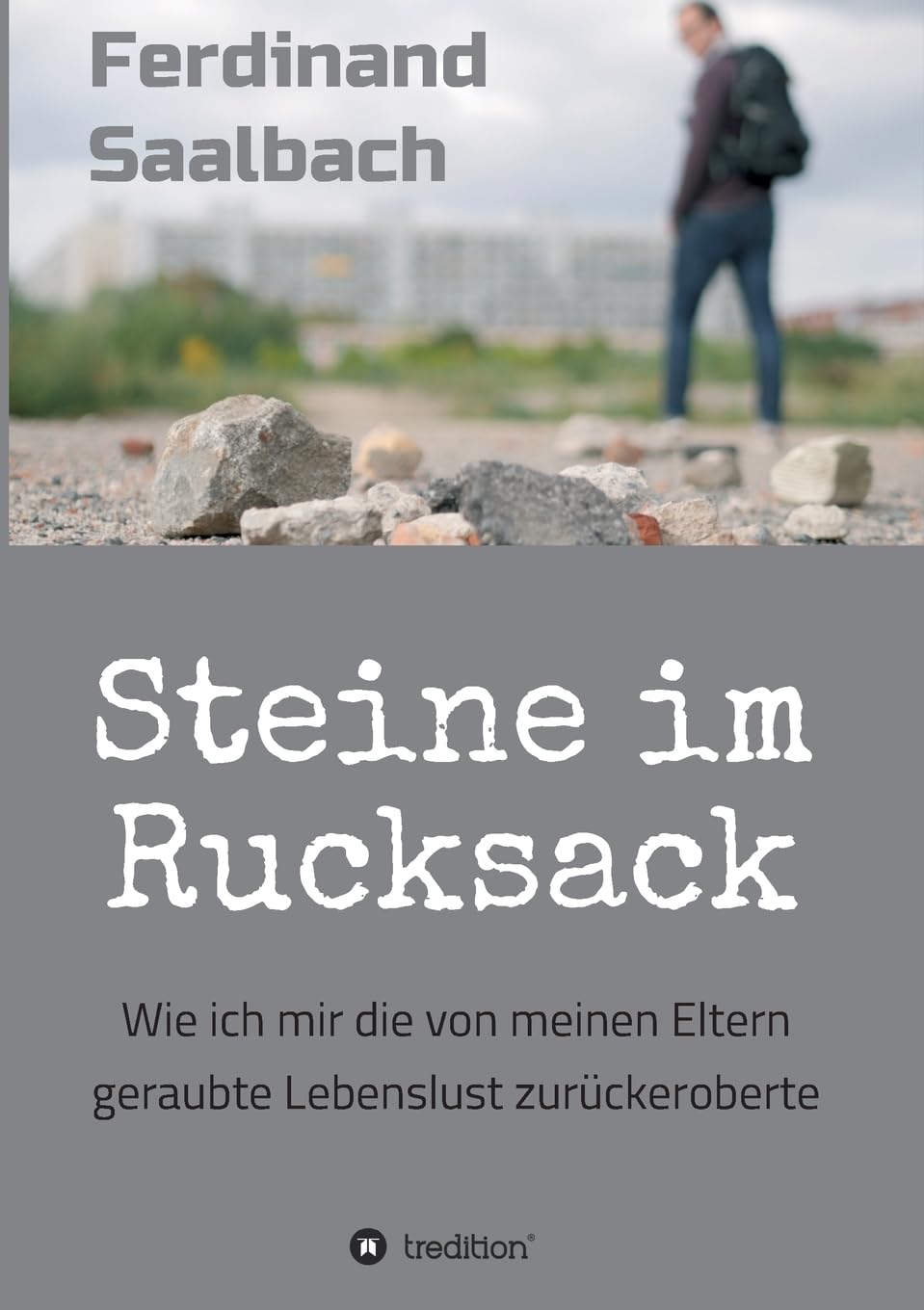 Steine im Rucksack: wie ich meine Depression los wurde – eine persönliche Aufarbeitungsgeschichte Personalities