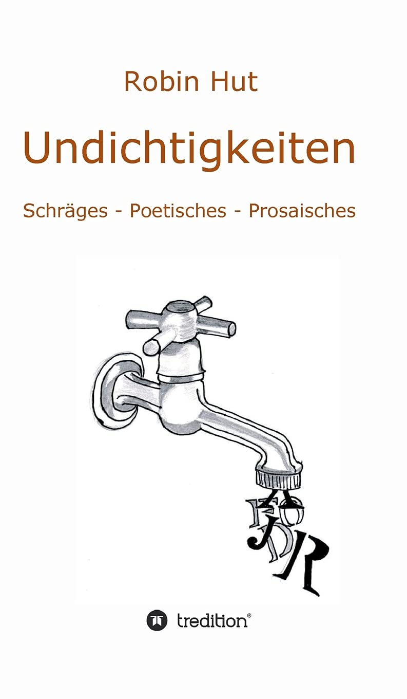 Undichtigkeiten Poetry