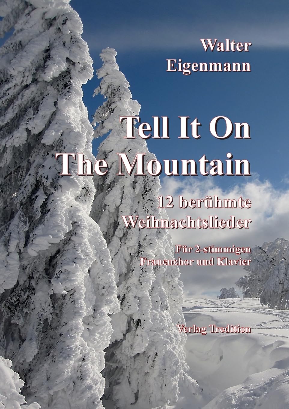 Tell It On The Mountain: 12 berühmte Weihnachtslieder für Frauenchor & Klavier Film, Art & Culture