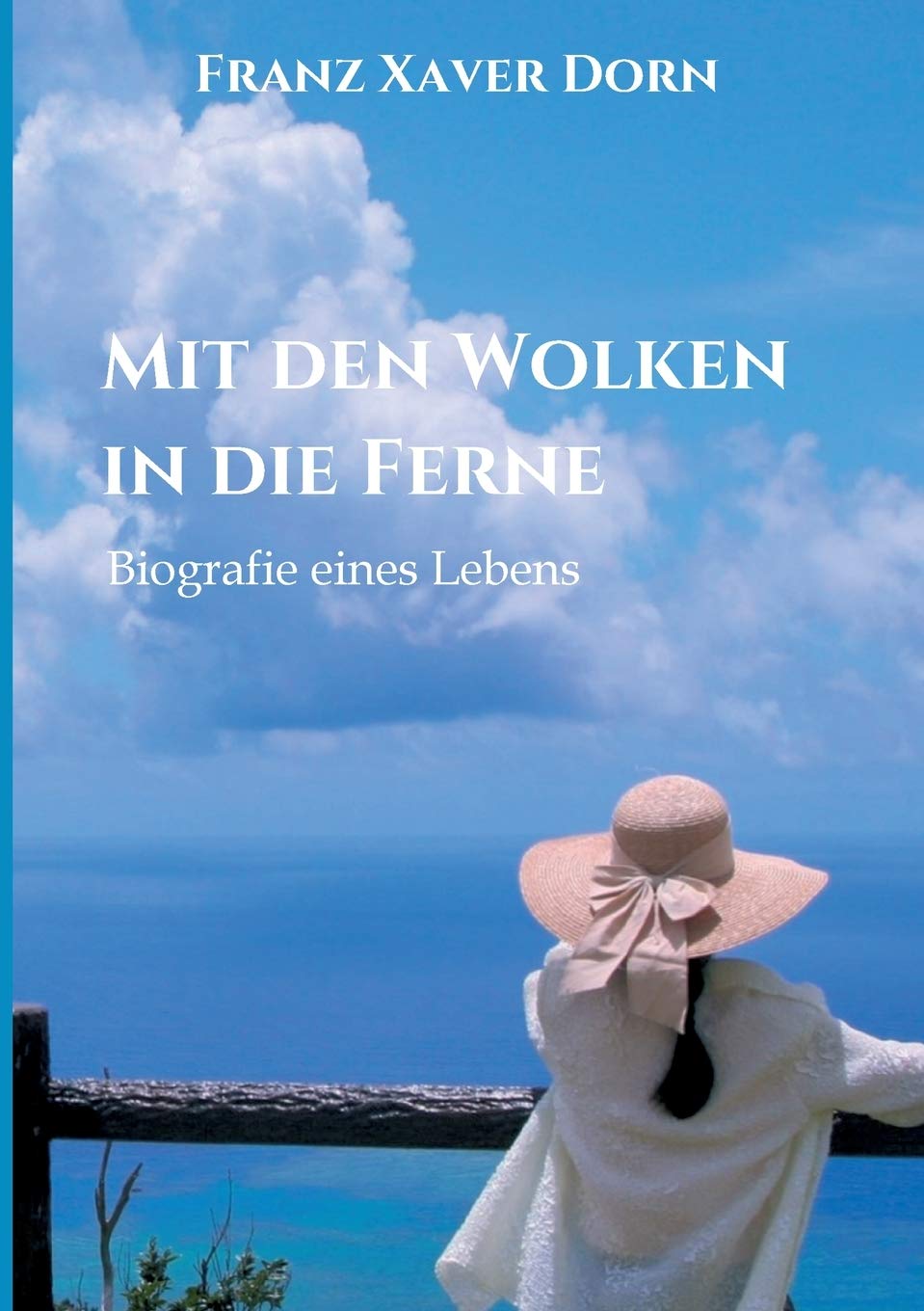 Mit den Wolken in die Ferne: Biografie eines Lebens Personalities