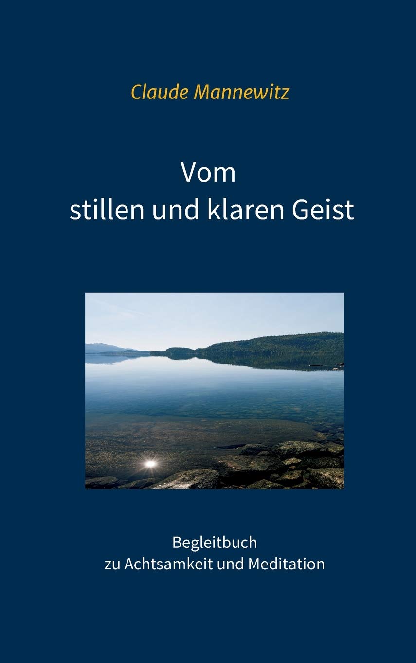 Vom stillen und klaren Geist: Begleitbuch zu Achtsamkeit und Meditation Parents & Children