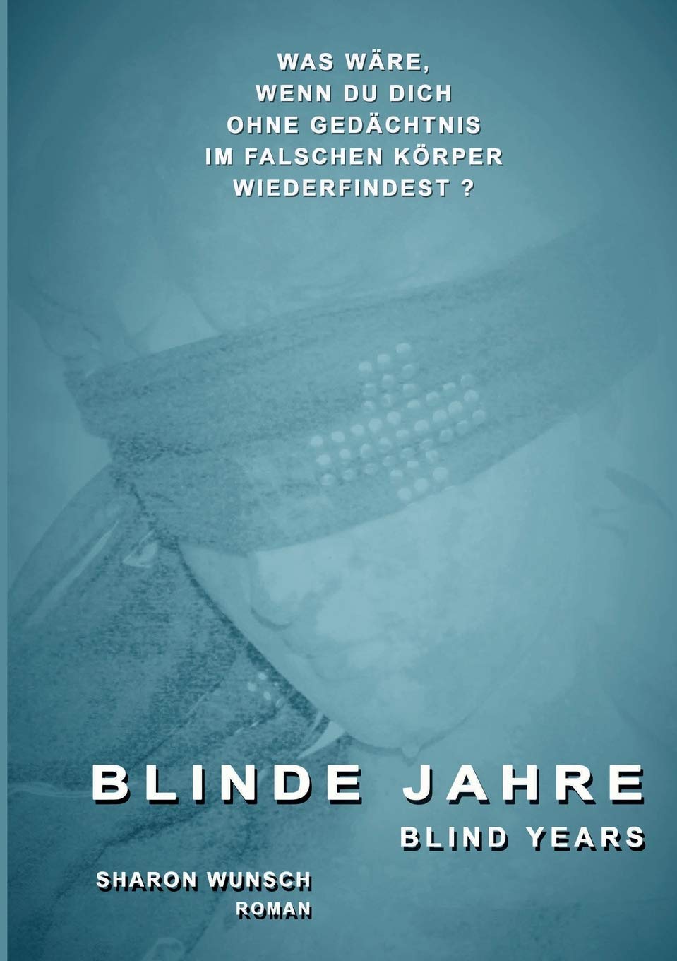 BLINDE JAHRE: blind years Contemporary literature