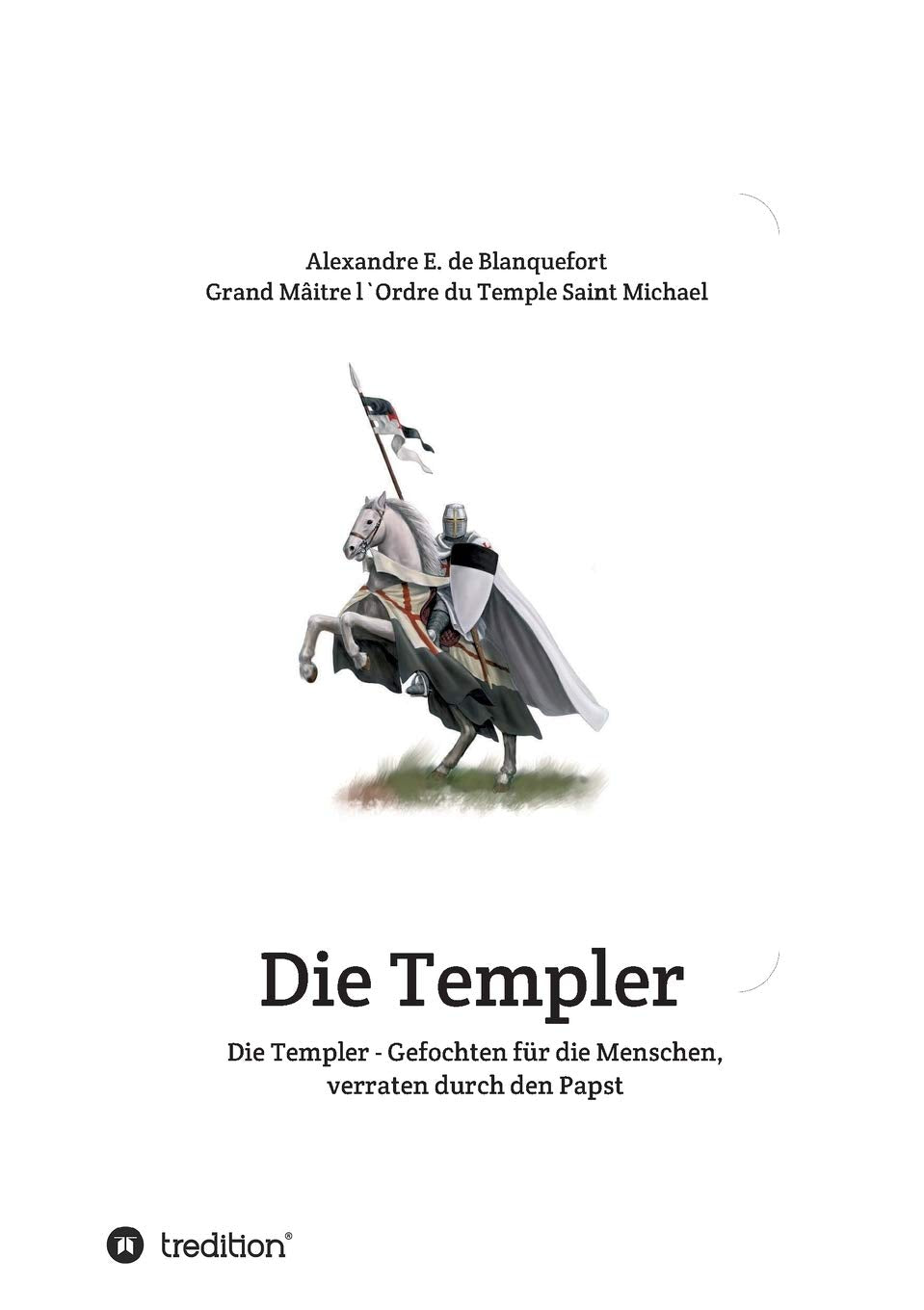 Die Templer - Gefochten für die Menschen, verraten durch den Papst book