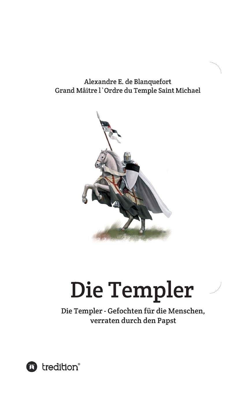 Die Templer - Gefochten für die Menschen, verraten durch den Papst Religion & Esotericism
