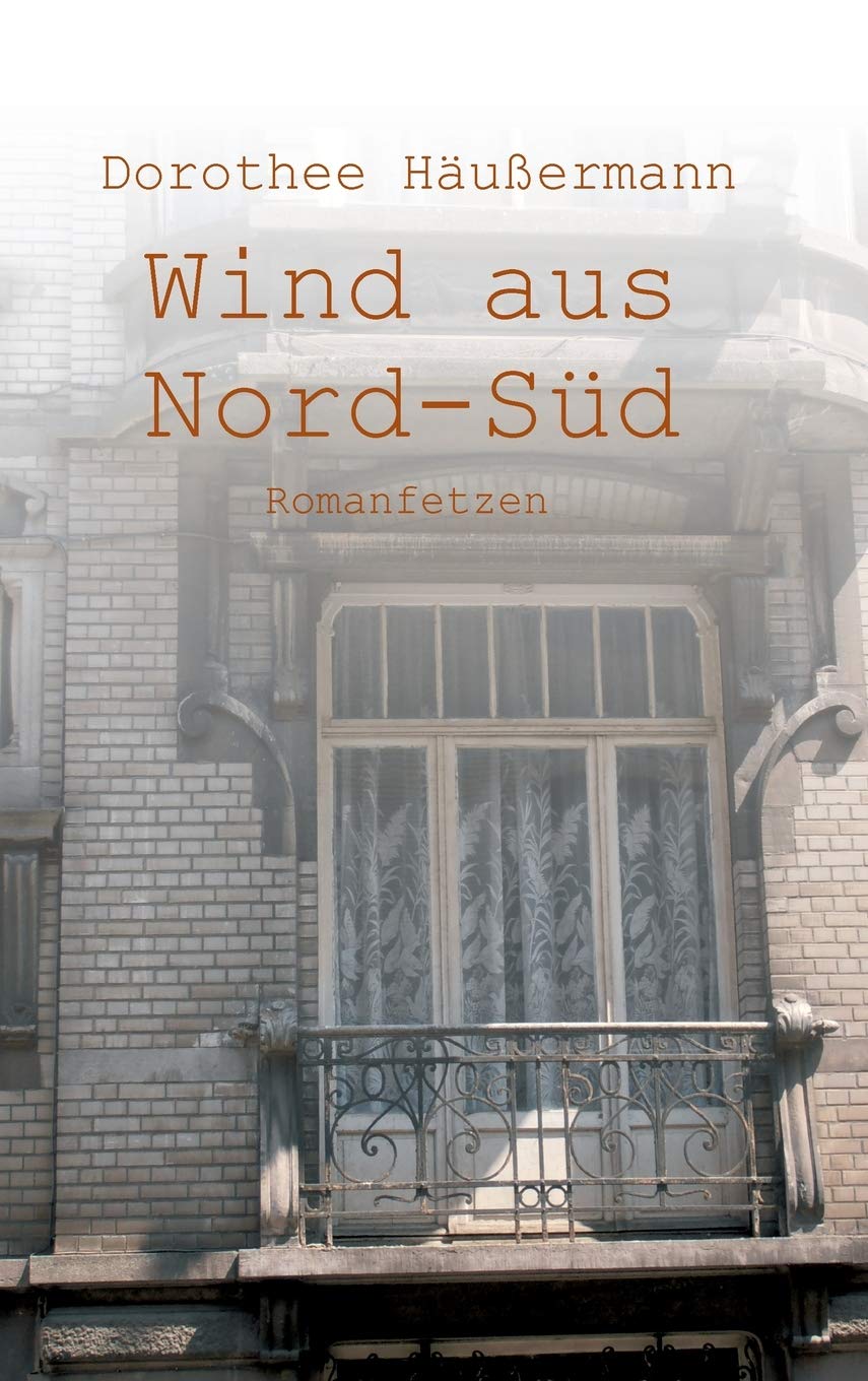 Wind aus Nord-Süd: Romanfetzen Contemporary literature