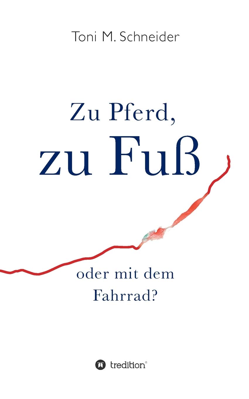 Zu Pferd, zu Fuß oder mit dem Fahrrad? book