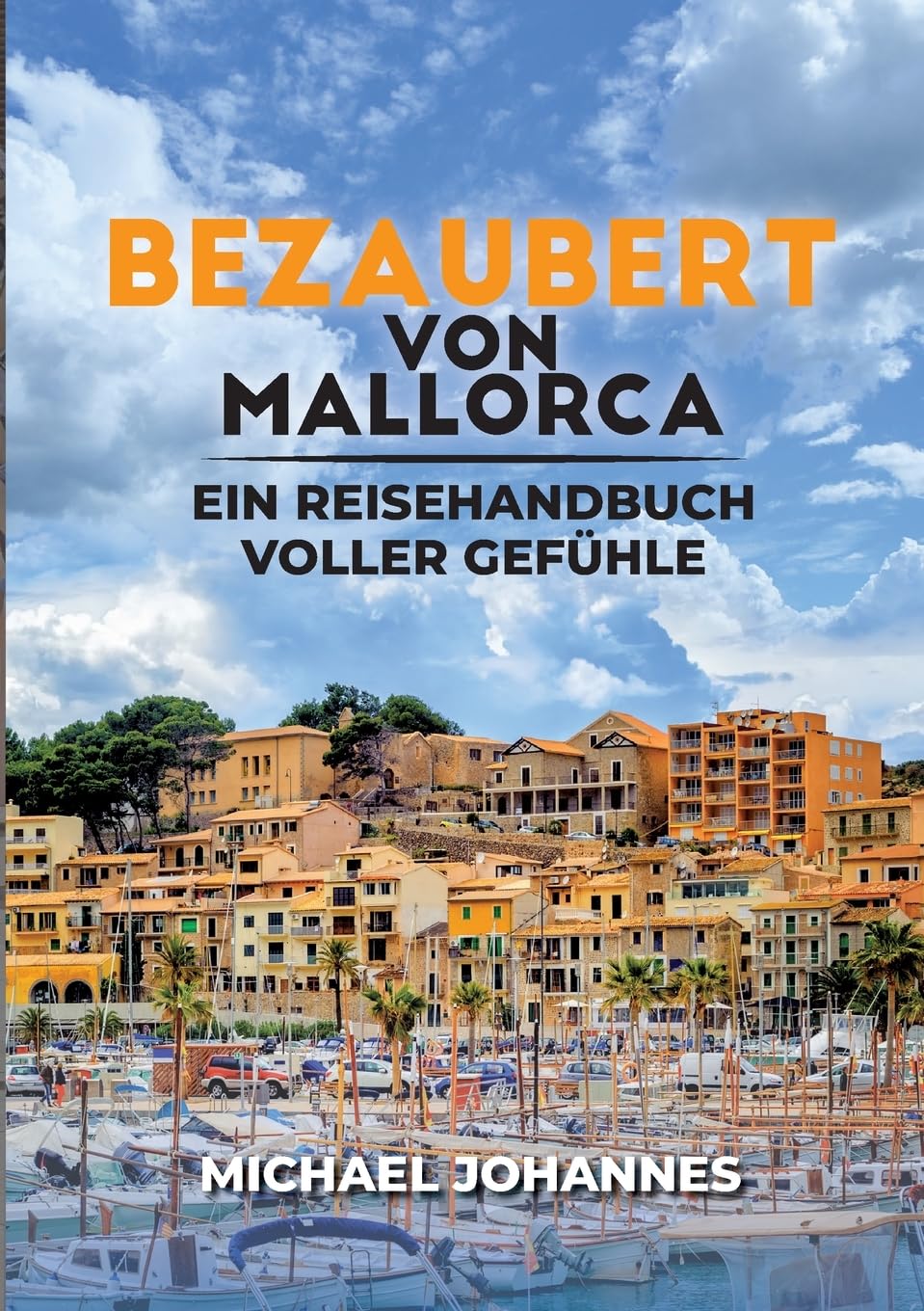 Bezaubert von Mallorca: Ein Reisehandbuch voller Gefühle Contemporary literature