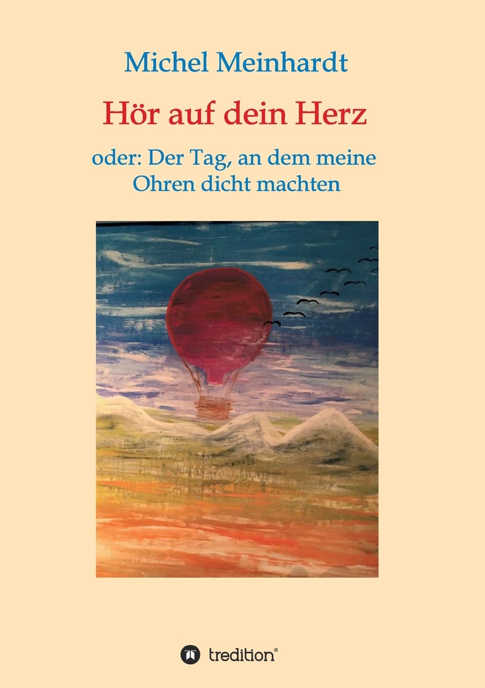 Hör auf dein Herz oder: Der Tag, an dem meine Ohren dicht machten Memories
