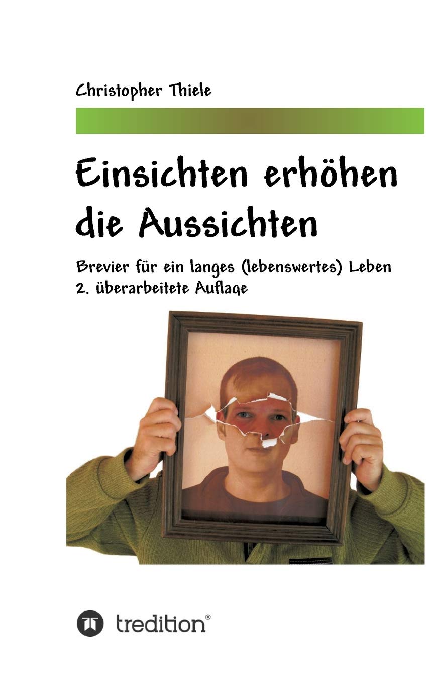 Einsichten erhöhen die Aussichten: Brevier für ein langes (lebenswertes) Leben Medicine