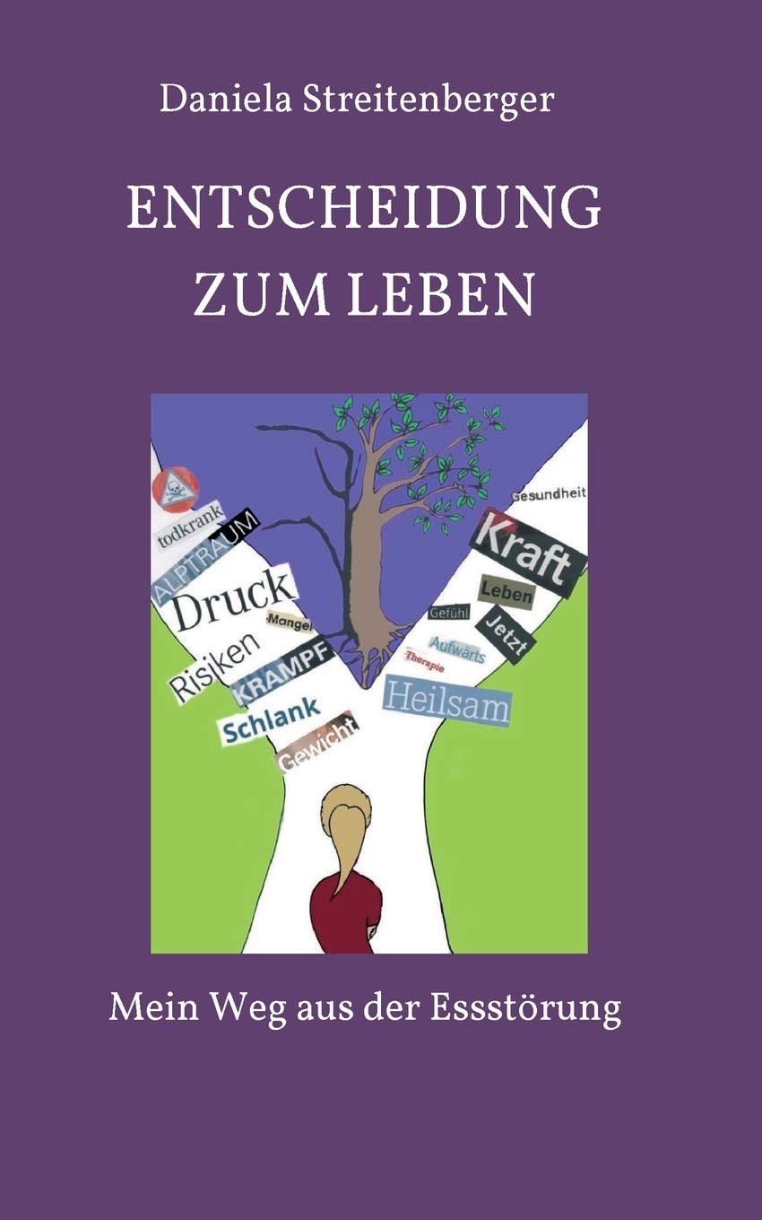 Entscheidung zum Leben: Mein Weg aus der Essstörung Memories