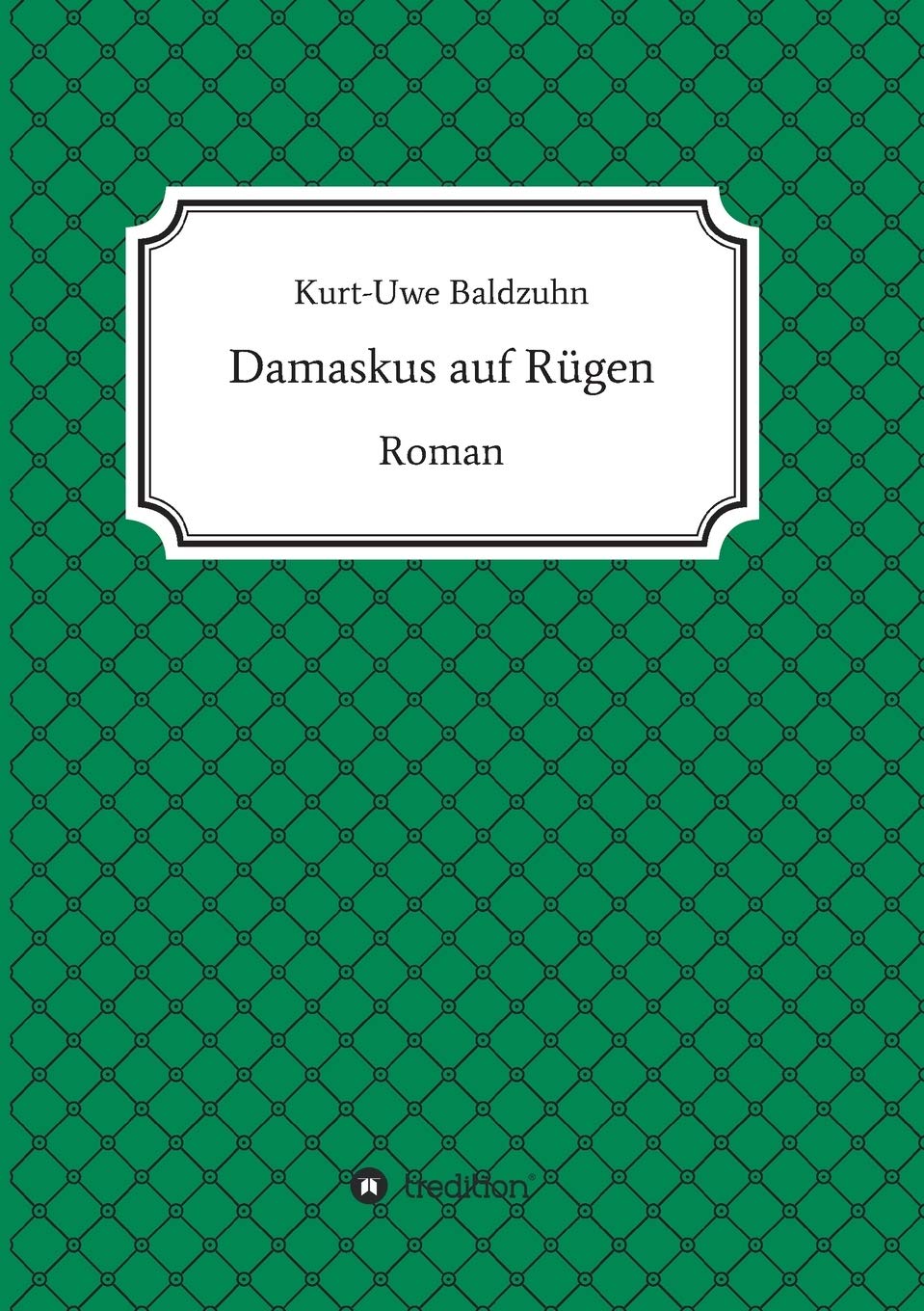 Damaskus auf Rügen: Roman Action & Adventure