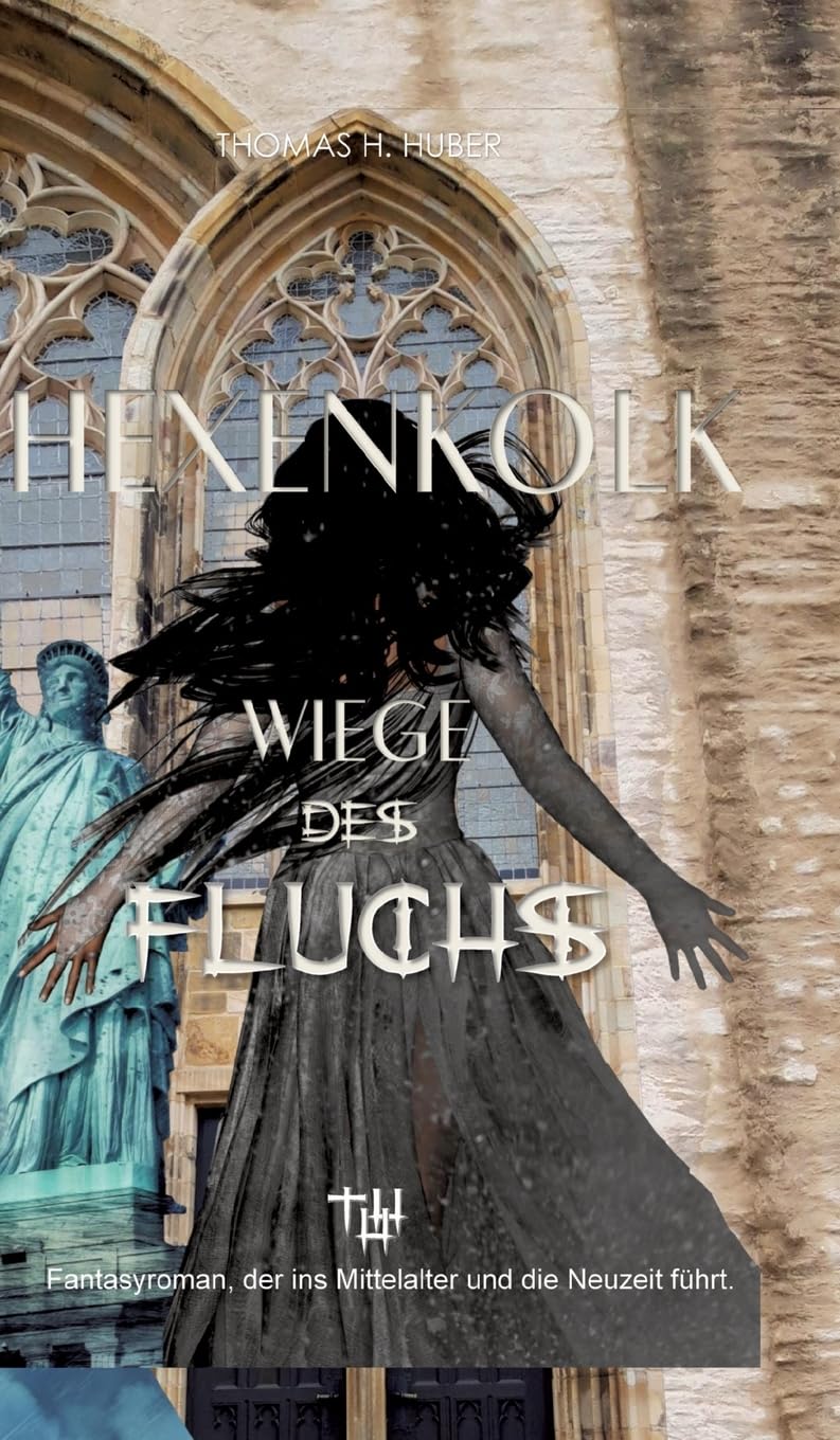 Hexenkolk - Wiege des Fluchs: Fantasy Thriller für Erwachsene. Mittelalterlicher Fluch erreicht New York, Heidelberg, Herford. Erleben Sie Spannung, Mystik, Liebe und Abenteuer. Action & Adventure