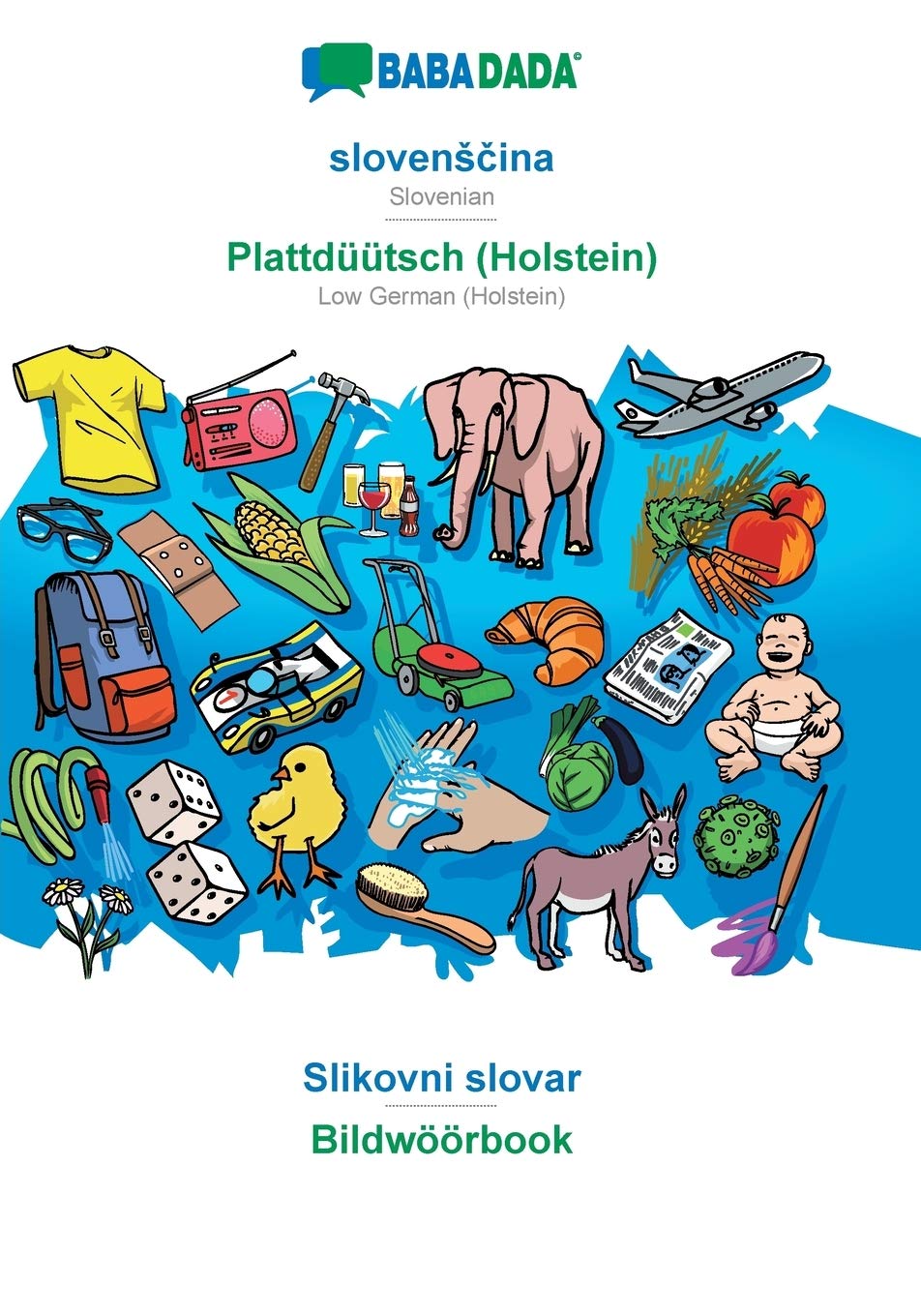 BABADADA, slovenScina - Plattdüütsch (Holstein), Slikovni slovar - Bildwöörbook Foreign Languages ​​& Dictionaries