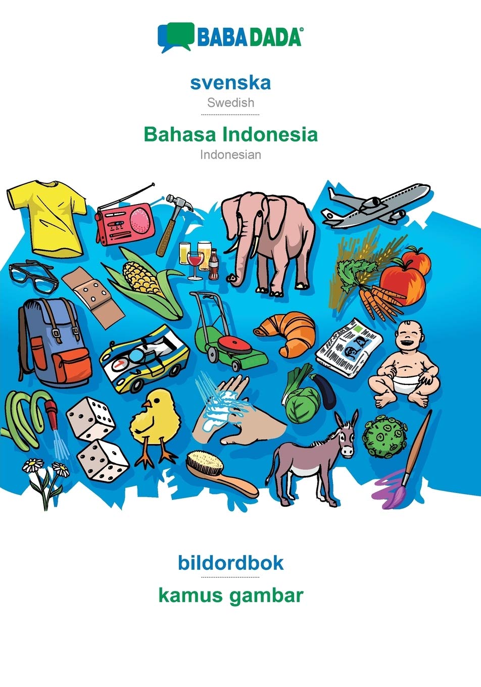 BABADADA, svenska - Bahasa Indonesia, bildordbok - kamus gambar Foreign Languages ​​& Dictionaries