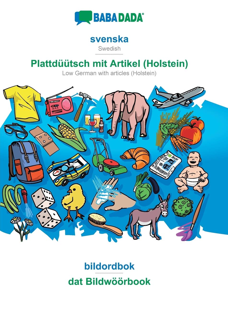 BABADADA, svenska - Plattdüütsch mit Artikel (Holstein), bildordbok - dat Bildwöörbook Foreign Languages ​​& Dictionaries