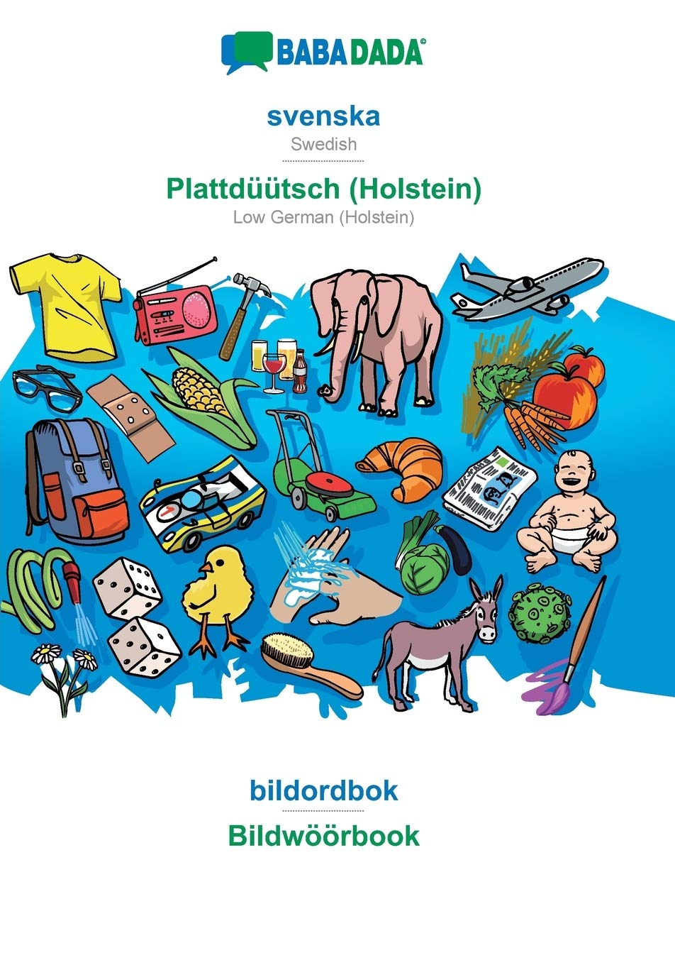 BABADADA, svenska - Plattdüütsch (Holstein), bildordbok - Bildwöörbook Foreign Languages ​​& Dictionaries