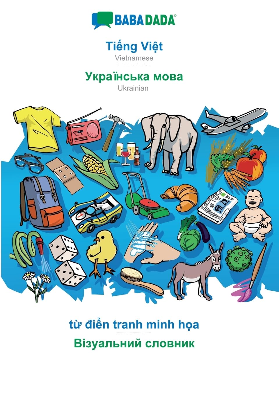 BABADADA, Ti¿ng Vi¿t - Ukrainian  (in cyrillic script), t¿ di¿n tranh minh h¿a - visual dictionary (in cyrillic script) Foreign Languages ​​& Dictionaries
