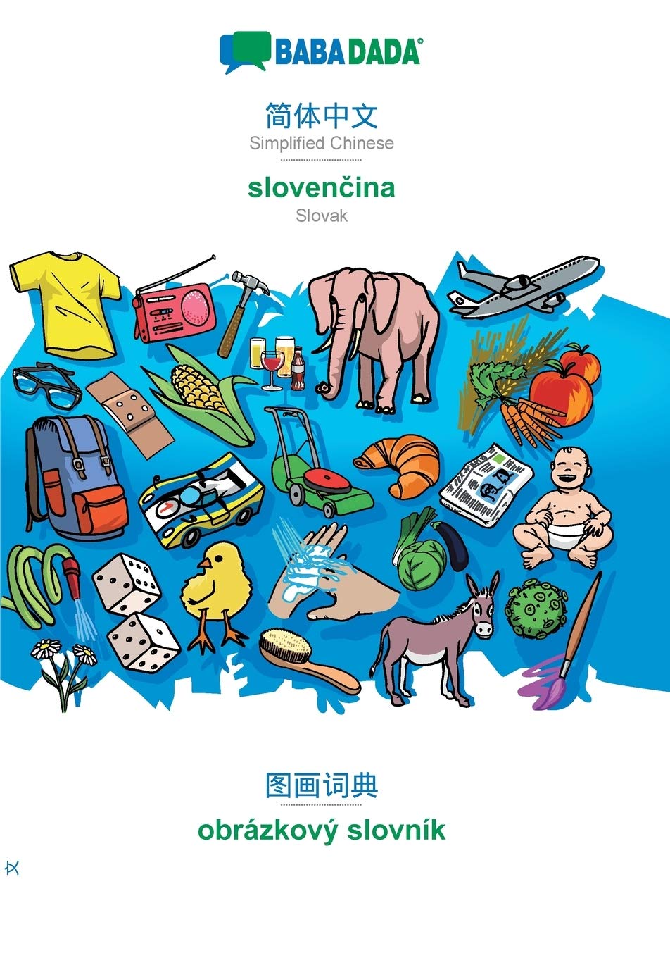 BABADADA, Simplified Chinese (in chinese script) - slovencina, visual dictionary (in chinese script) - obrázkový slovník Foreign Languages ​​& Dictionaries